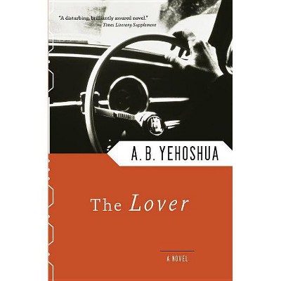 The Lover - (Harvest in Translation) by  A B Yehoshua (Paperback)