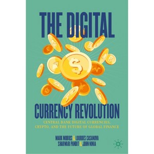 The Digital Currency Revolution - by  Mark Mobius & Lourdes Casanova & Sharwari Pandit & John Ninia (Hardcover) - 1 of 1