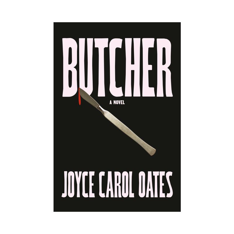 Butcher - by  Joyce Carol Oates (Hardcover), 1 of 2