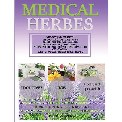 Medical Herb Book - by  Elsa Johnson (Paperback)