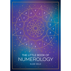 The Little Book of Numerology - by  Elsie Wild (Paperback) - 1 of 1