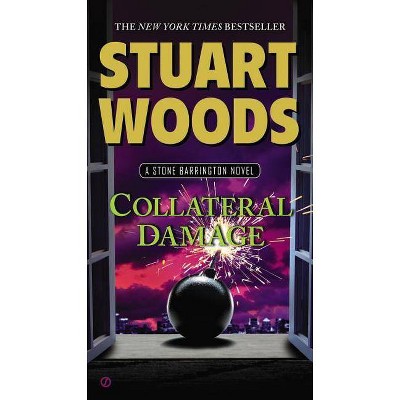 Collateral Damage - (Stone Barrington Novels) by  Stuart Woods (Paperback)