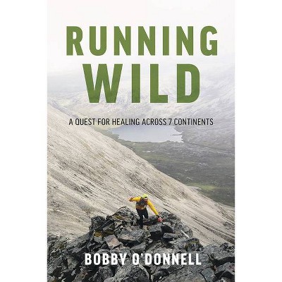 Running Wild - by  Bobby O'Donnell (Paperback)