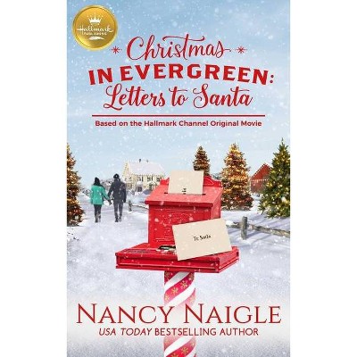 Christmas in Evergreen: Letters to Santa - by  Nancy Naigle (Paperback)