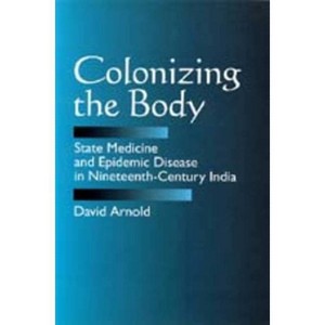 Colonizing the Body - by  David Arnold (Paperback) - 1 of 1