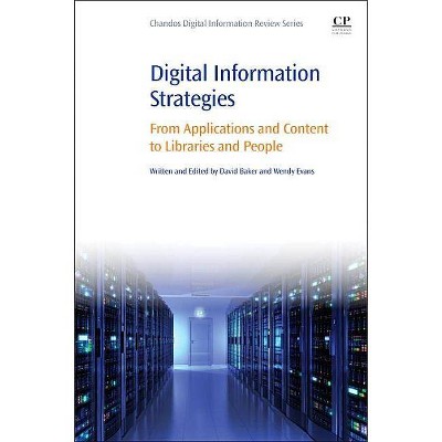 Digital Information Strategies - (Chandos Digital Information Review) by  David Baker & Wendy Evans (Paperback)