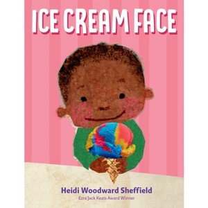 Ice Cream Face - by  Heidi Woodward Sheffield (Hardcover) - 1 of 1