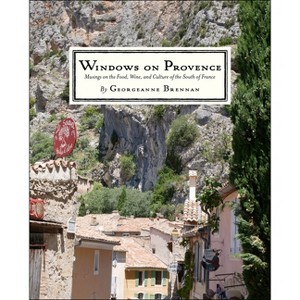 Windows on Provence - by  Georgeanne Brennan (Hardcover) - 1 of 1