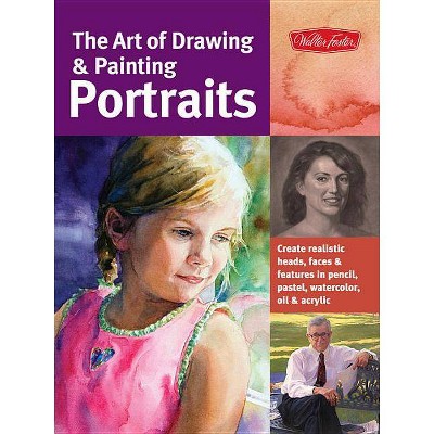 The Art of Drawing & Painting Portraits - (Collector's) by  Tim Chambers & Ken Goldman & Peggi Habets & Lance Richlin (Paperback)