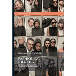 Fashioning Identity - (Dress and Fashion Research) by  Maria Mackinney-Valentin (Paperback) - 1 of 1