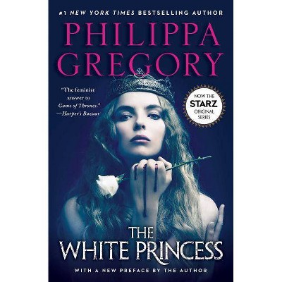 The White Princess - (Plantagenet and Tudor Novels) by  Philippa Gregory (Paperback)