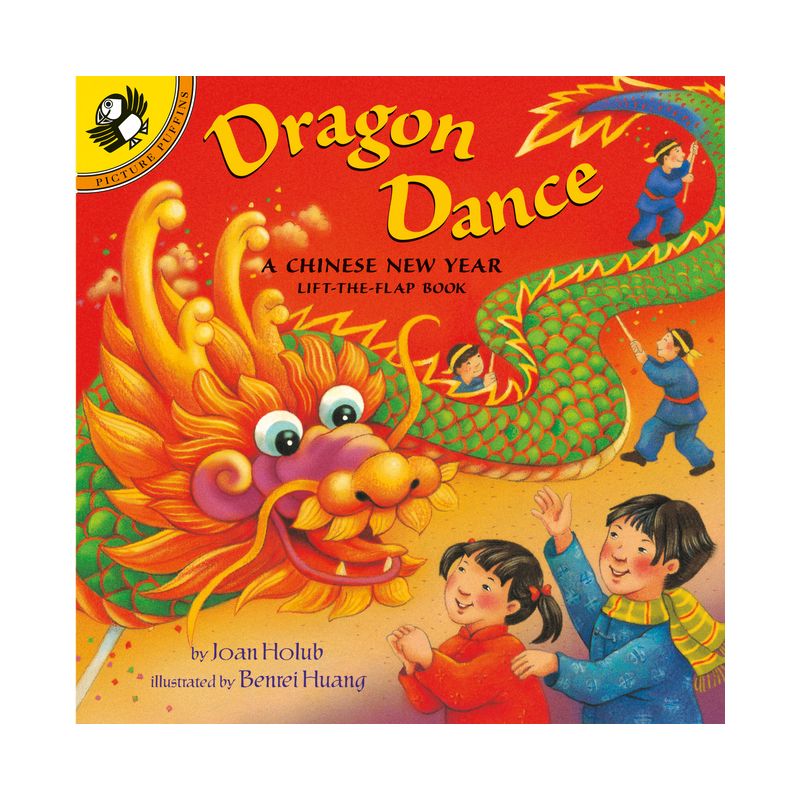 Dragon Dance - (Puffin Lift-The-Flap) by  Joan Holub (Hardcover), 1 of 2