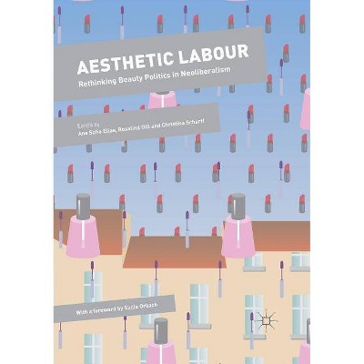 Aesthetic Labour - (Dynamics of Virtual Work) by  Ana Sofia Elias & Rosalind Gill & Christina Scharff (Paperback)