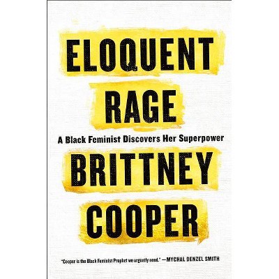  Eloquent Rage - by  Brittney Cooper (Hardcover) 