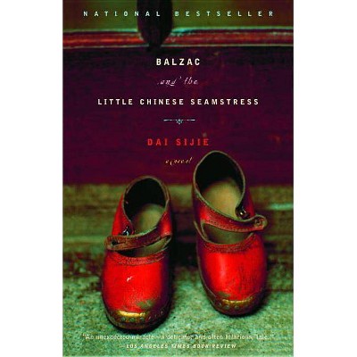 Balzac and the Little Chinese Seamstress - by  Dai Sijie (Paperback)