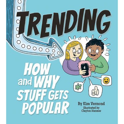 Trending - by  Kira Vermond & Clayton Hanmer (Hardcover)