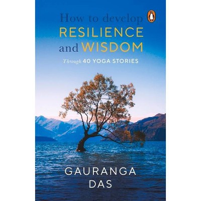 Art of Resilience - by  Gauranga Das Prabhu (Paperback)