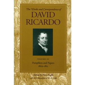 Pamphlets and Papers 1809-1811 - (Works and Correspondence of David Ricardo) by  David Ricardo (Paperback) - 1 of 1