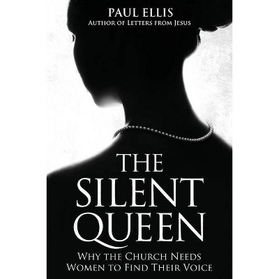 The Silent Queen - by  Paul Ellis (Paperback)