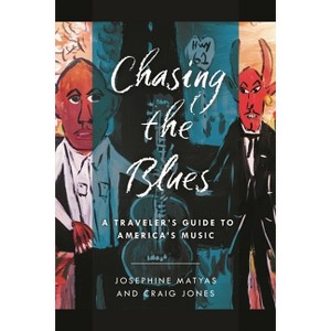Chasing the Blues - by  Josephine Matyas & Craig Jones (Paperback) - 1 of 1