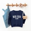 The Juniper Shop Big Sis Club Toddler Graphic Sweatshirt - 2 of 2