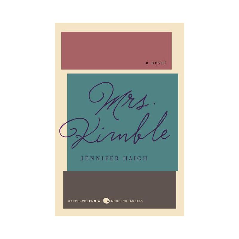 Mrs. Kimble - (Harper Perennial Deluxe Editions) by  Jennifer Haigh (Paperback), 1 of 2