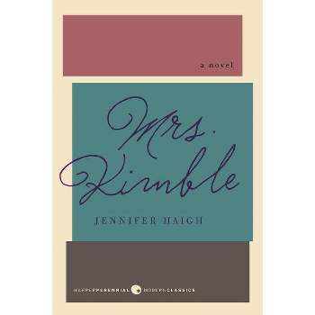 Mrs. Kimble - (Harper Perennial Deluxe Editions) by  Jennifer Haigh (Paperback)