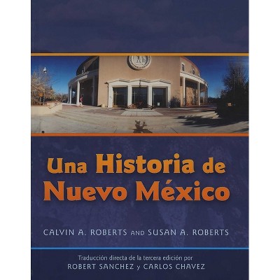Una Historia de Nuevo Mexico - 3rd Edition by  Calvin A Roberts & Susan A Roberts (Loose-Leaf)