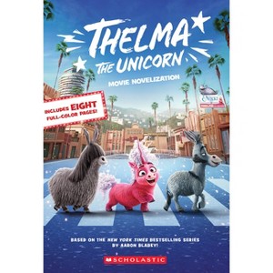 Thelma The Unicorn (Movie Novelization) - by Aaron Blabey (Paperback) - 1 of 1