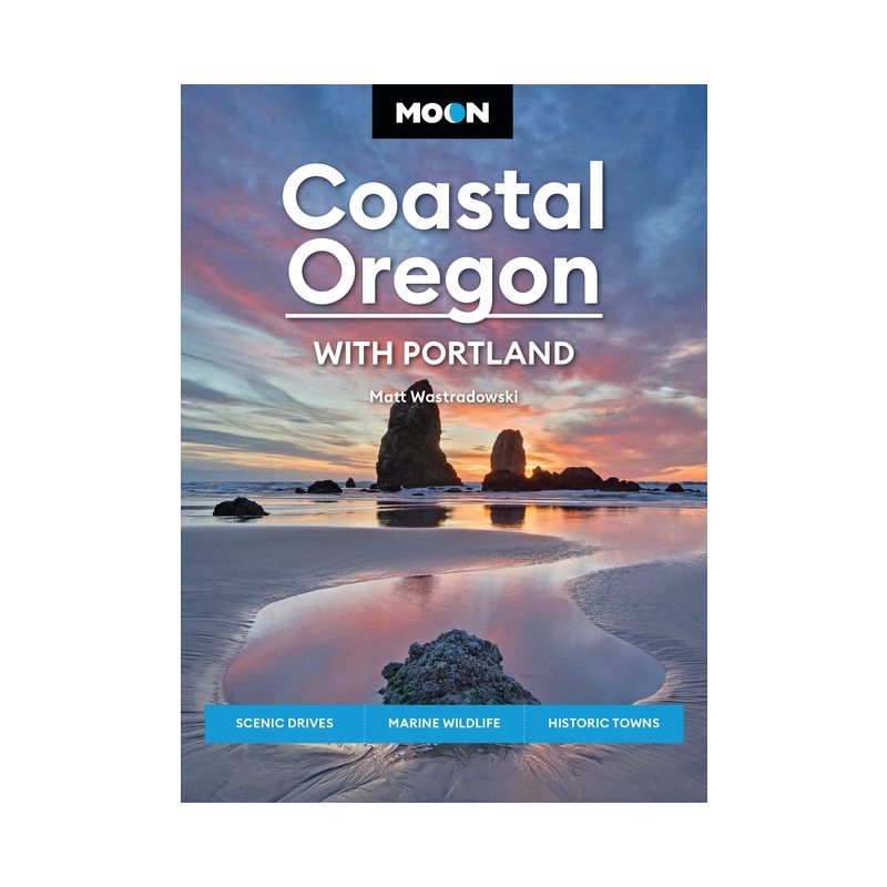 Moon Coastal Oregon: With Portland - (Travel Guide) by  Matt Wastradowski & Moon Travel Guides (Paperback), 1 of 2
