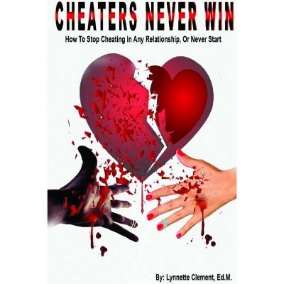 Cheaters Never Win - by  Lynnette Clement (Paperback)