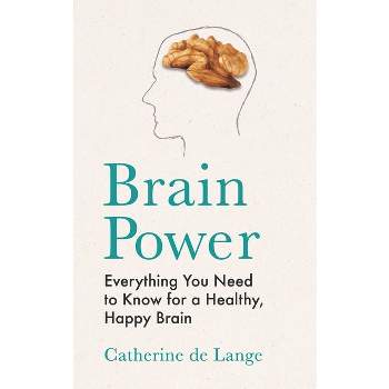 Brain Power - by  Catherine de Lange (Hardcover)