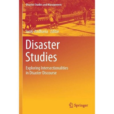 Disaster Studies - (Disaster Studies and Management) by  Janki Andharia (Paperback)