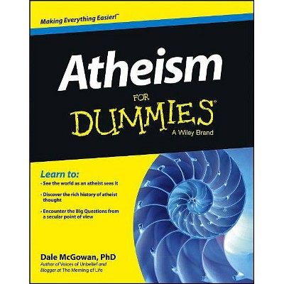 Atheism for Dummies - (For Dummies) by  Dale McGowan (Paperback)