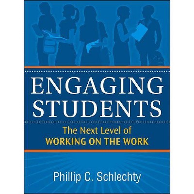 Engaging Students - 2nd Edition by  Phillip C Schlechty (Paperback)