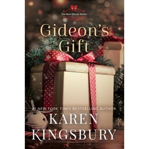 Gideon's Gift - by Karen Kingsbury - 1 of 1