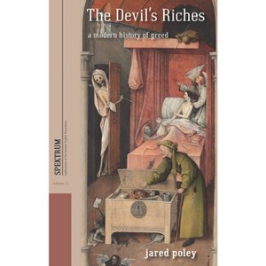 The Devil's Riches - (Spektrum: Publications of the German Studies Association) by  Jared Poley (Paperback) - 1 of 1
