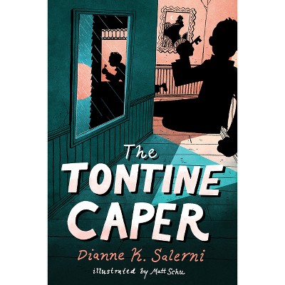 The Tontine Caper - by  Dianne K Salerni (Hardcover)