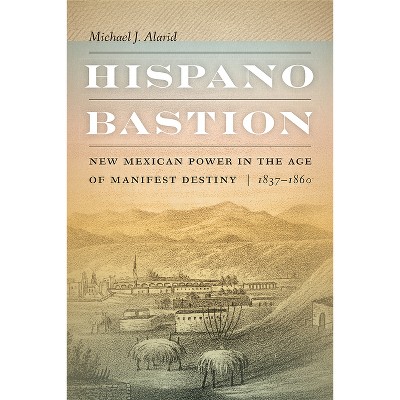 Hispano Bastion - by  Michael J Alarid (Paperback)