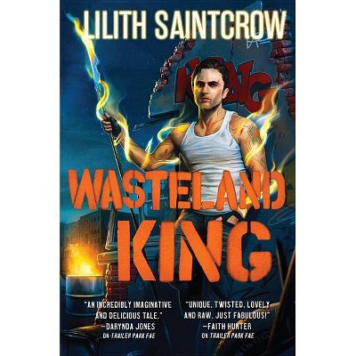  Wasteland King - (Gallow and Ragged) by  Lilith Saintcrow (Paperback) 