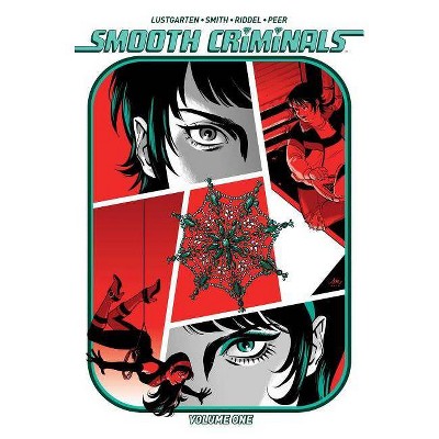 Smooth Criminals Vol. 1 - by  Kiwi Smith & Kurt Lustgarten (Paperback)