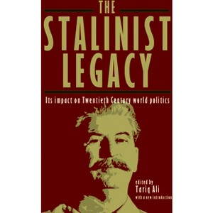 The Stalinist Legacy - 2nd Edition by  Tariq Ali (Paperback) - 1 of 1
