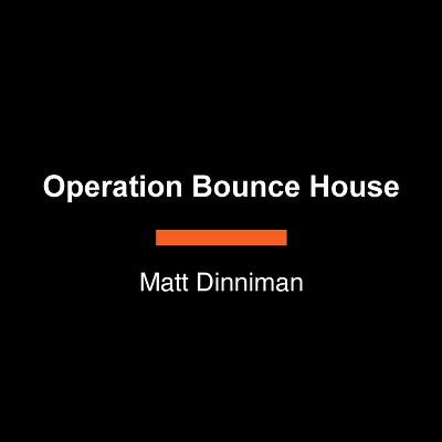 Operation Bounce House - Large Print by  Matt Dinniman (Paperback)