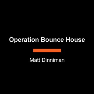 Operation Bounce House - Large Print by  Matt Dinniman (Paperback) - 1 of 1