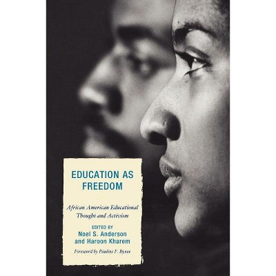 Education as Freedom - by  Noel S Anderson & Haroon Kharem (Paperback)