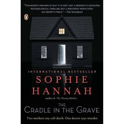 The Cradle in the Grave - (Zailer & Waterhouse Mystery) by  Sophie Hannah (Paperback)