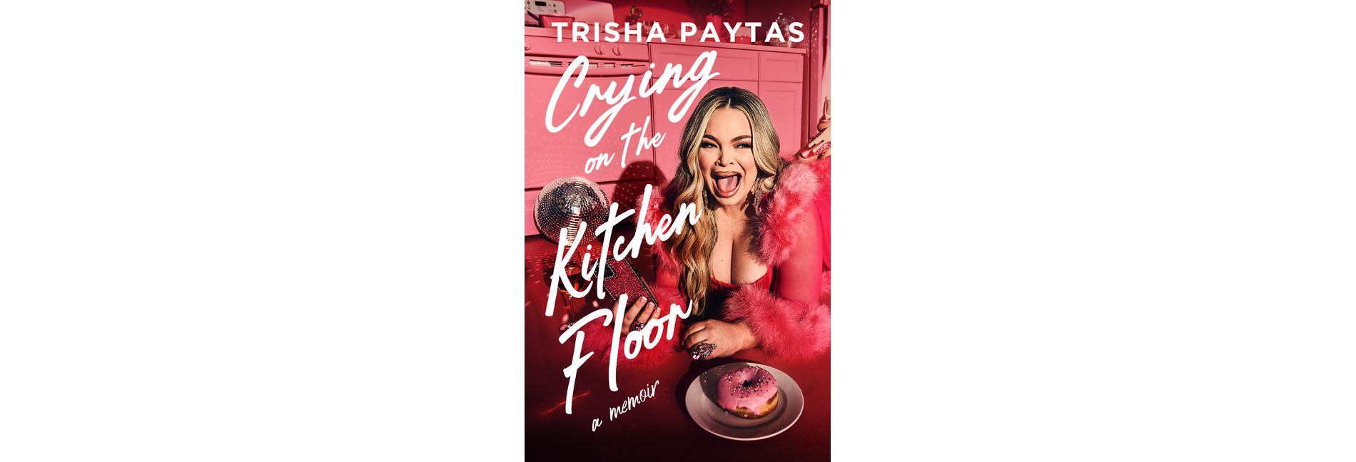 Crying on the Kitchen Floor - by  Trisha Paytas (Hardcover)