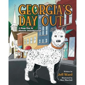 Georgia's Day Out - by  Jeff Ward (Paperback) - 1 of 1