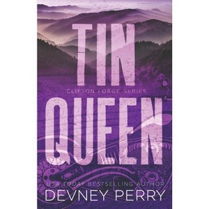 Tin Queen - (Clifton Forge) by  Devney Perry (Paperback) - 1 of 1