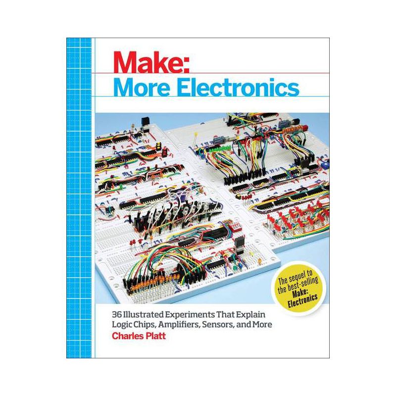 Make: More Electronics - by  Charles Platt (Paperback), 1 of 2